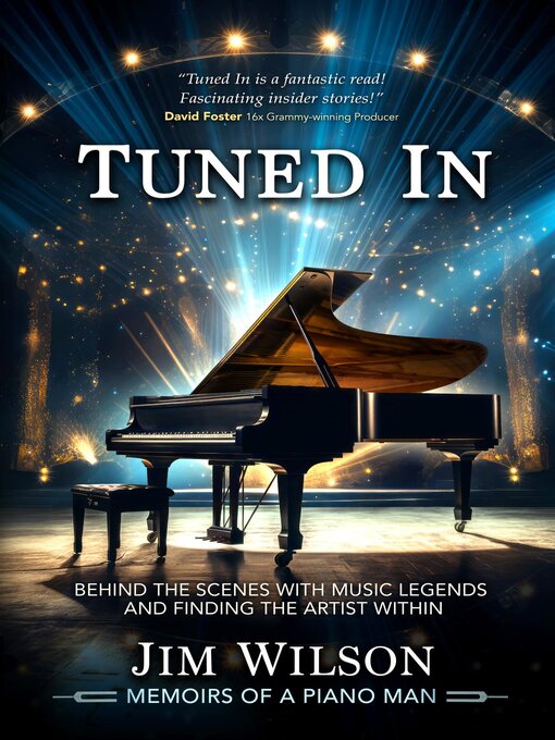 Title details for Tuned In--Memoirs of a Piano Man by Jim Wilson - Available